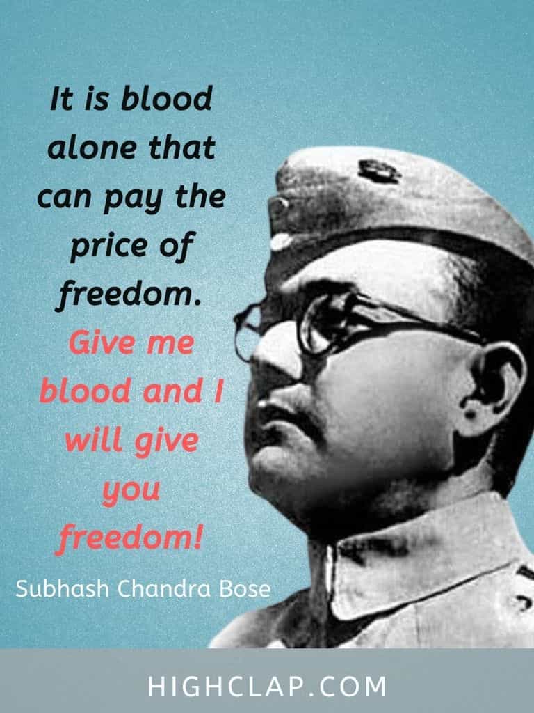 It is blood alone that can pay the price of freedom. Give me blood and I will give you freedom! - Subhash Chandra Bose Quote